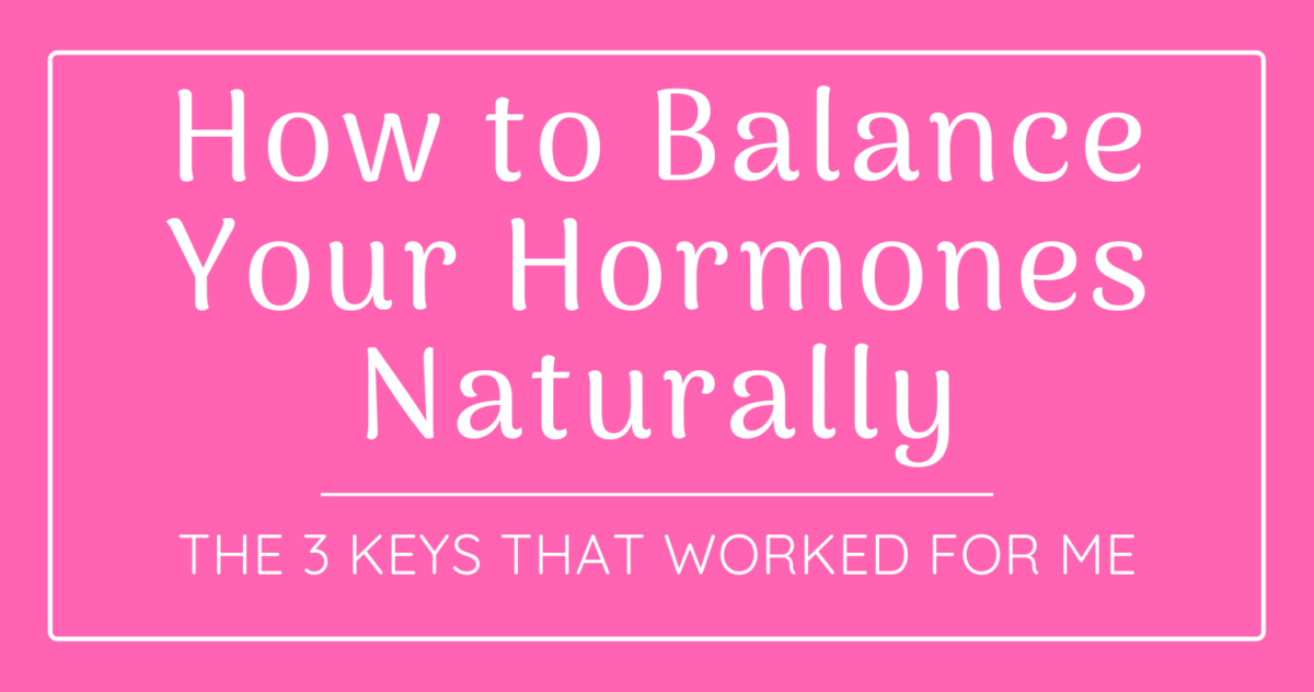 How To Balance Your Hormones Naturally 3337